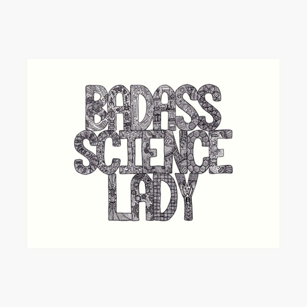 Badass Science Lady Art Print