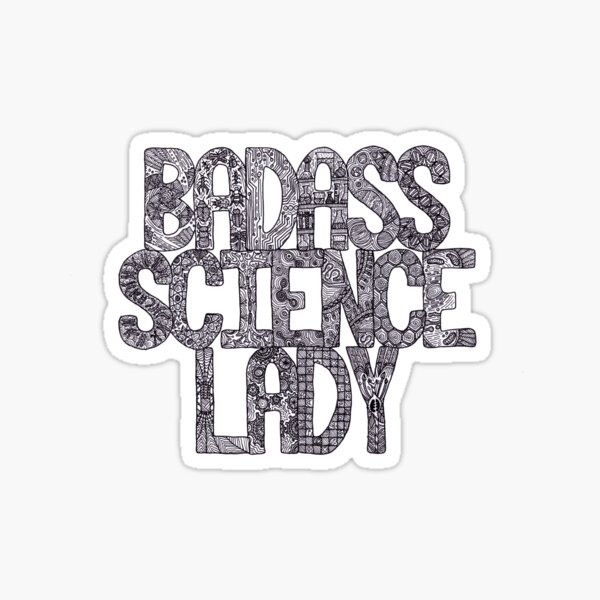 Badass Science Lady Sticker