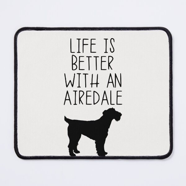 Item preview, Life Is Better With An Airedale designed and sold by kindxinn.