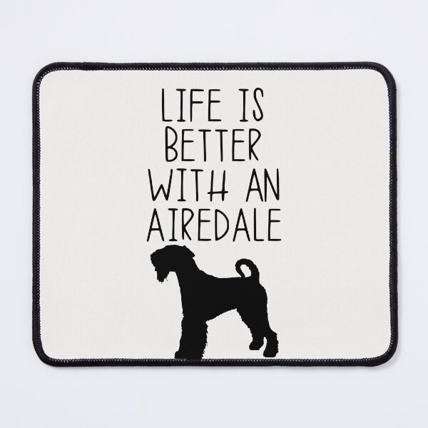 Item preview, Life Is Better With An Airedale designed and sold by kindxinn.