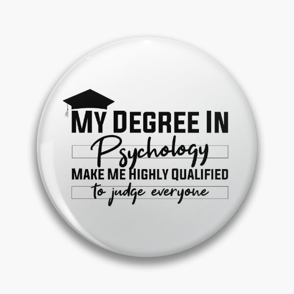Item preview,  my degree in psychology make me highly qualified to judge everyon designed and sold by Mer Yem.