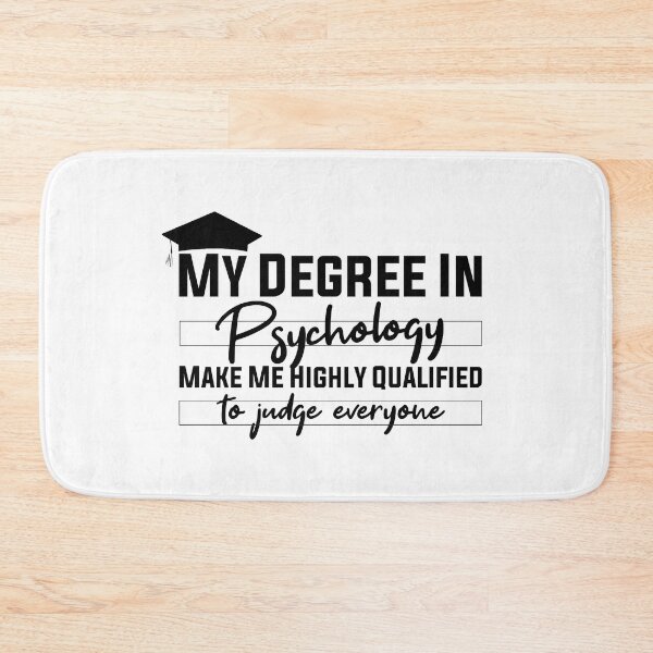 Item preview,  my degree in psychology make me highly qualified to judge everyon designed and sold by Mer Yem.
