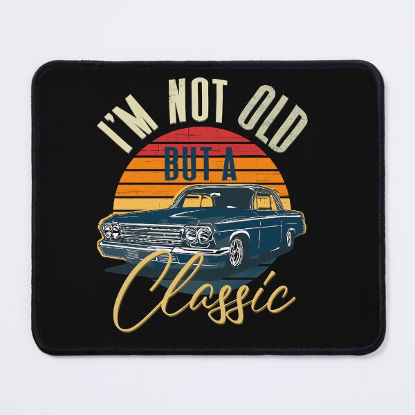 Item preview, I’m not old I’m a classic v2 designed and sold by mwebba2005.