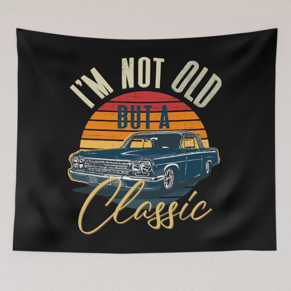 Item preview,  I’m not old I’m a classic v2 designed and sold by mwebba2005.