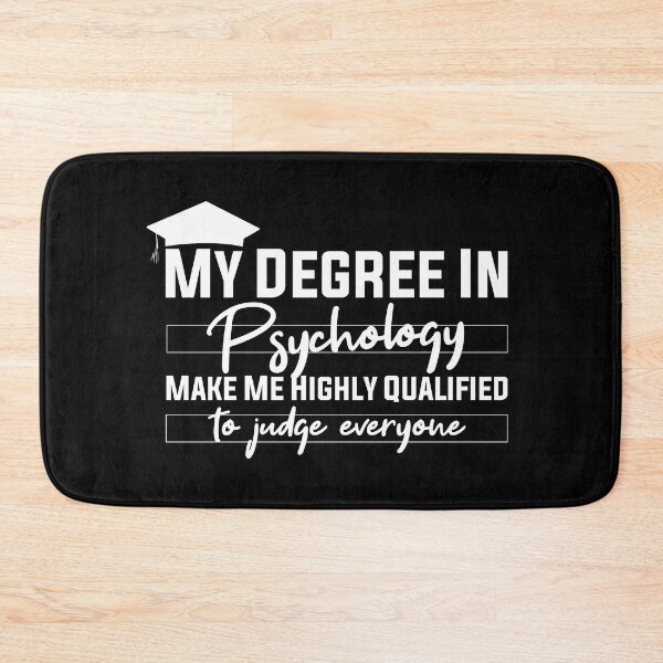 Item preview, my degree in psychology make me highly qualified to judge everyon designed and sold by Mer Yem.