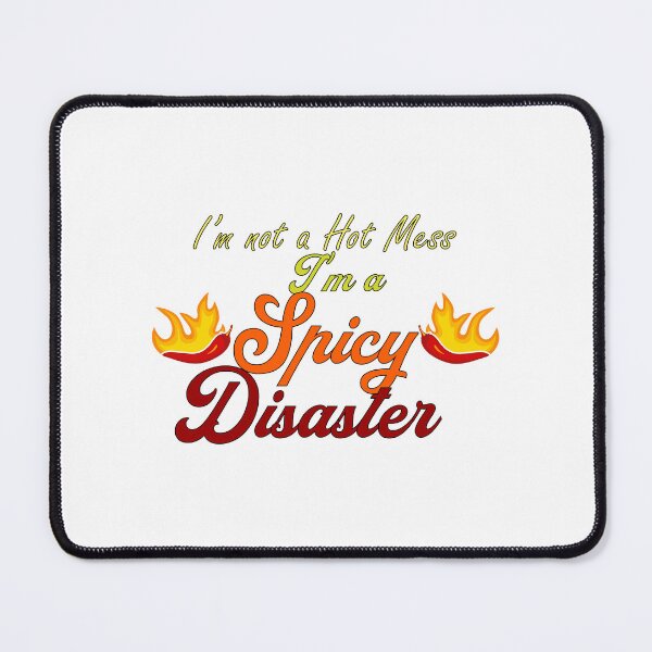 Item preview, i'm not a Hot Mess, i'm a Spicy Disaster designed and sold by Amazigh-i7orran.