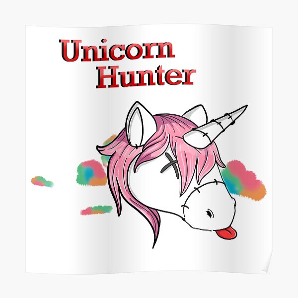 "Unicorn Hunter Stuff Animal Version" Poster for Sale by