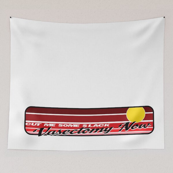 Item preview, Cut me some Slack - Vasectomy Now Ver.01 designed and sold by SimonSay.