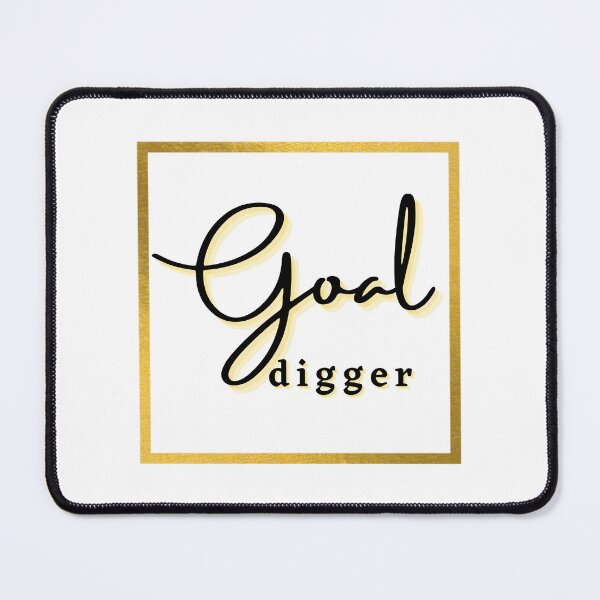 Item preview, Goal Digger Motivational Text designed and sold by jingenuity.