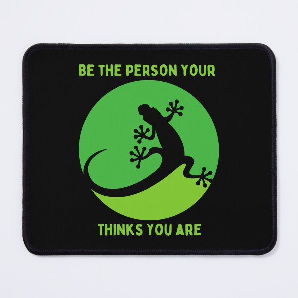 Item preview, Be The Person Your Lizard Thinks You Are Cute Funny Positive Quote designed and sold by two7designs.