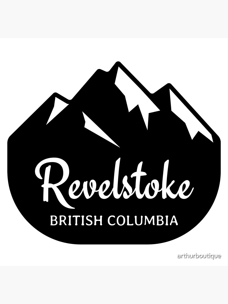 "Revelstoke British Columbia Revelstoke Mountain BC Canada" Poster