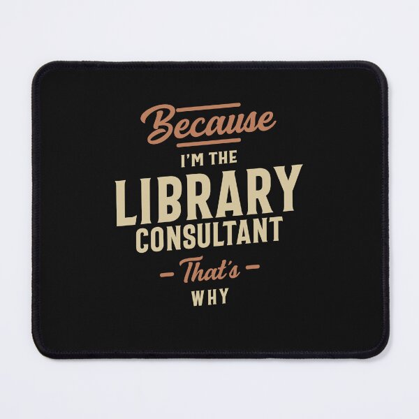 Item preview, Library Consultant Job Occupation Birthday Worker designed and sold by cidolopez.