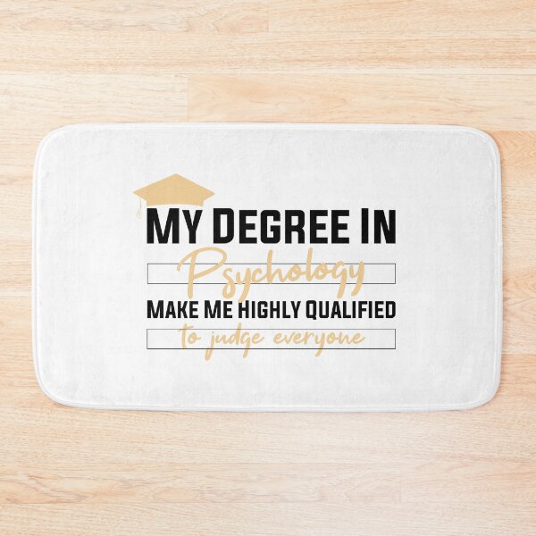 Item preview,  my degree in psychology make me highly qualified to judge everyon designed and sold by Mer Yem.