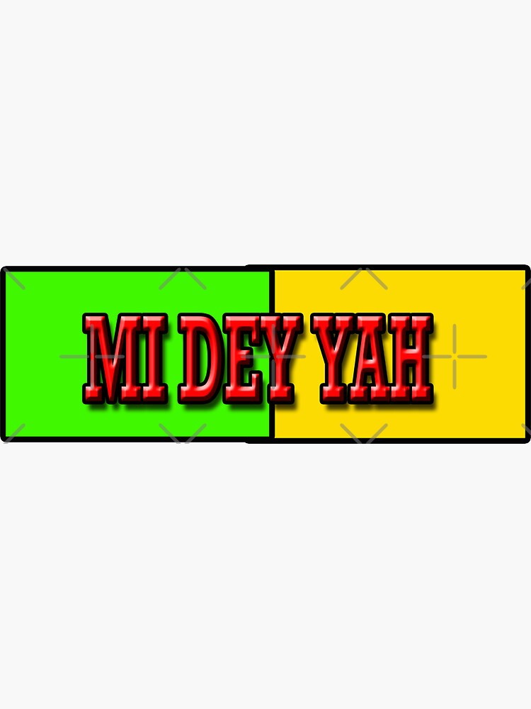 "Mi Deh Yah Jamaican Sayings" Sticker for Sale by Angelle55 Redbubble