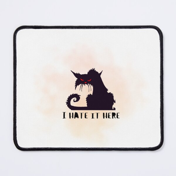 Item preview, I Hate It Here ~ Angry Cat designed and sold by Edenglow Prints & Peculiars.