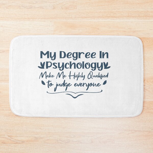 Item preview,  my degree in psychology make me highly qualified to judge everyon designed and sold by Mer Yem.