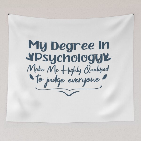 Item preview,  my degree in psychology make me highly qualified to judge everyon designed and sold by Mer Yem.