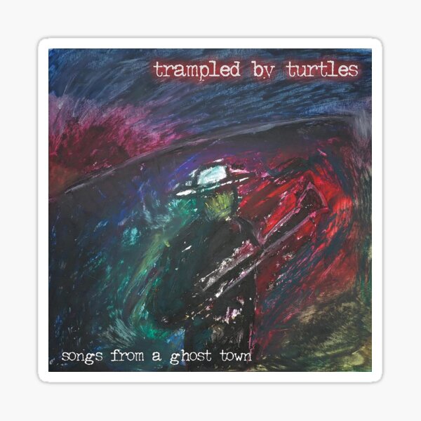 trampled by turtles songs from a ghost town