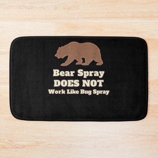 Item preview, Funny Camping Bear Spray Does Not Work Like Bug Spray designed and sold by KuylerKnight.