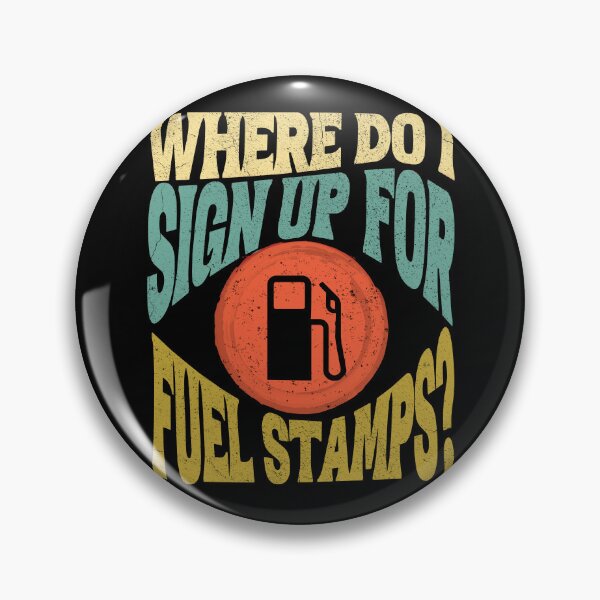 Item preview, Where do i sign up for fuel stamps designed and sold by Chaos-Touch.