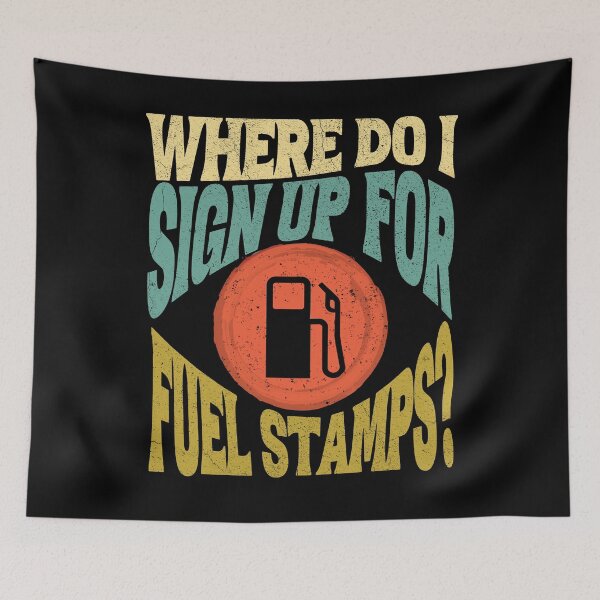 Item preview, Where do i sign up for fuel stamps designed and sold by Chaos-Touch.