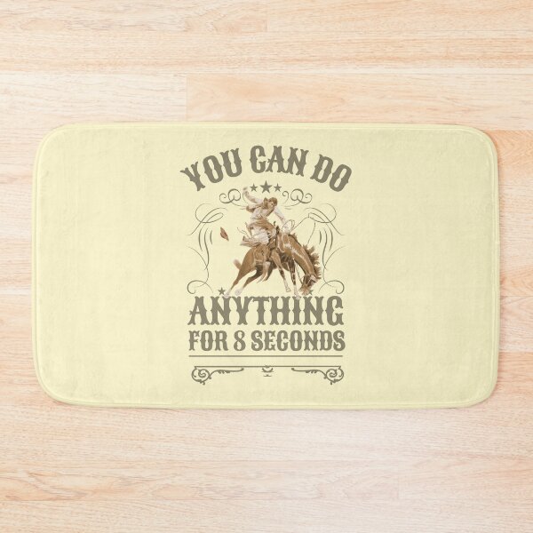 Item preview, You Can Do Anything for 8 Seconds - rodeo designed and sold by No1Equestrian.