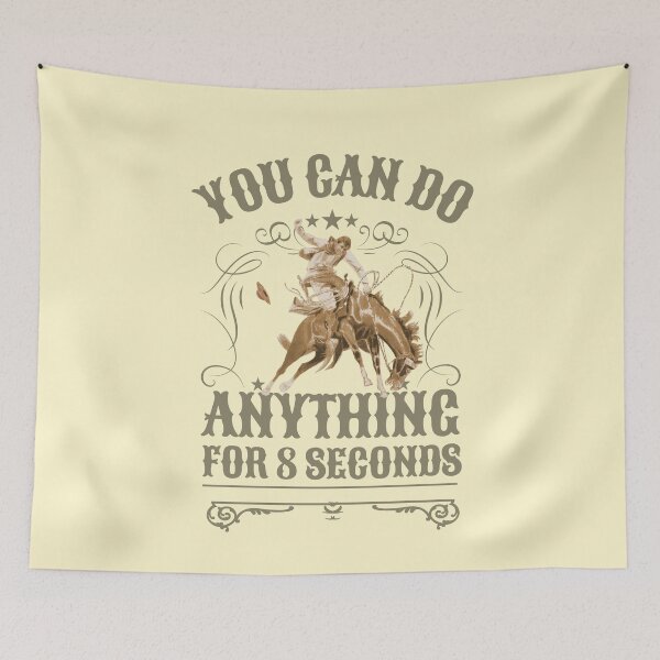 Item preview, You Can Do Anything for 8 Seconds - rodeo designed and sold by No1Equestrian.