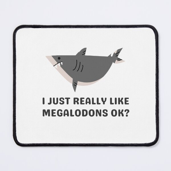 Item preview, I Just Really Like Megalodons, Ok? designed and sold by appareltolove.