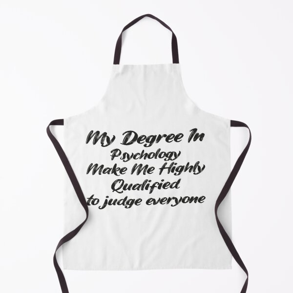 Item preview,  my degree in psychology make me highly qualified to judge everyon designed and sold by Mer Yem.
