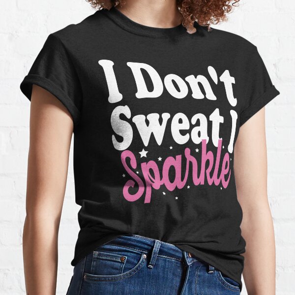 Farm Girls Don't Sweat We Just Sparkle T-shirt 