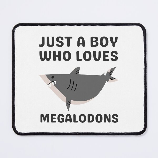 Item preview, Just A Boy Who Loves Megalodons designed and sold by appareltolove.