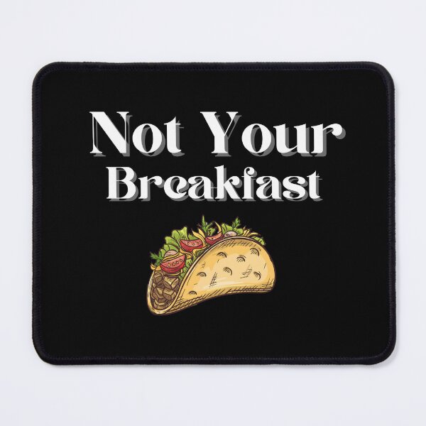 Item preview, Not Your Breakfast Taco Shirt, We Are Not Tacos Shirt designed and sold by designer-shop.