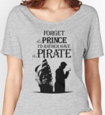 I'd rather have the Pirate! Women's Relaxed Fit T-Shirt