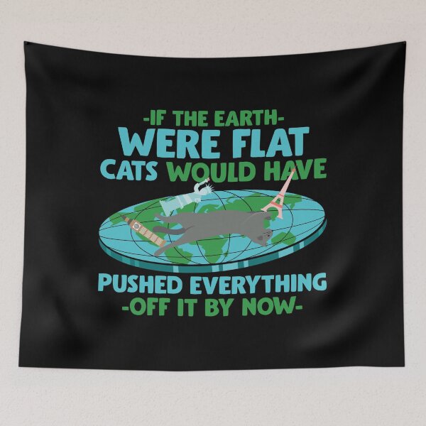 Item preview, Flat earth a cat would playing designed and sold by MollieCooper98.