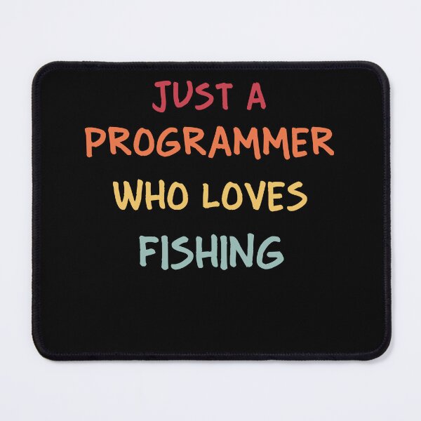 Item preview, Funny Programmer Gift | Funny Software Developer Gift | Funny Coder Gift | Just A Programmer Who Loves Fishing designed and sold by campingforge.
