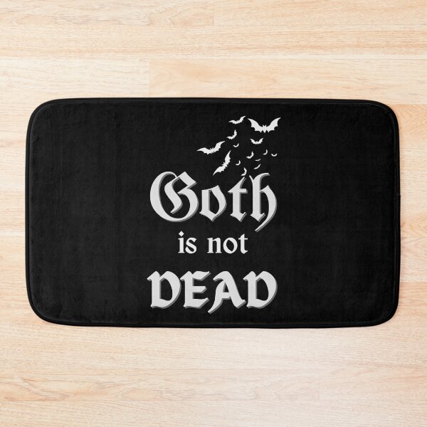 Item preview, goth is not dead designed and sold by GabyDark.