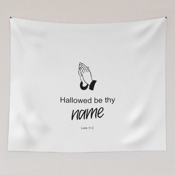 Item preview, Hallowed be thy name - Luke 11:2 designed and sold by aheartforgod.