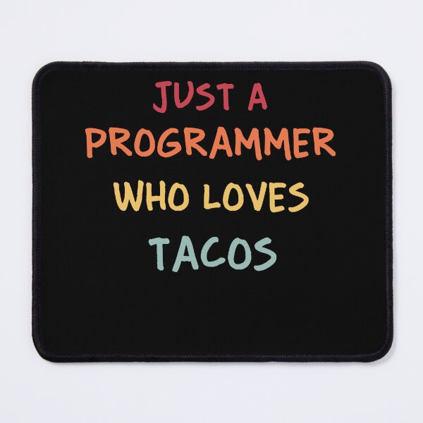 Item preview, Funny Programmer Gift | Funny Software Developer Gift | Funny Coder Gift | Just A Programmer Who Loves Tacos designed and sold by campingforge.
