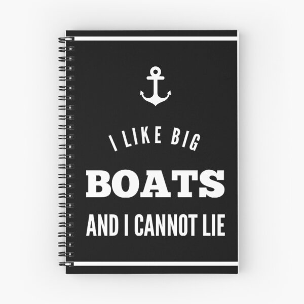 Item preview, I Like Big Boats And I Cannot Lie designed and sold by JOY STORE 45.