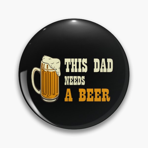 Item preview, This dad needs a beer, funny gift for fathers designed and sold by faishalwira.