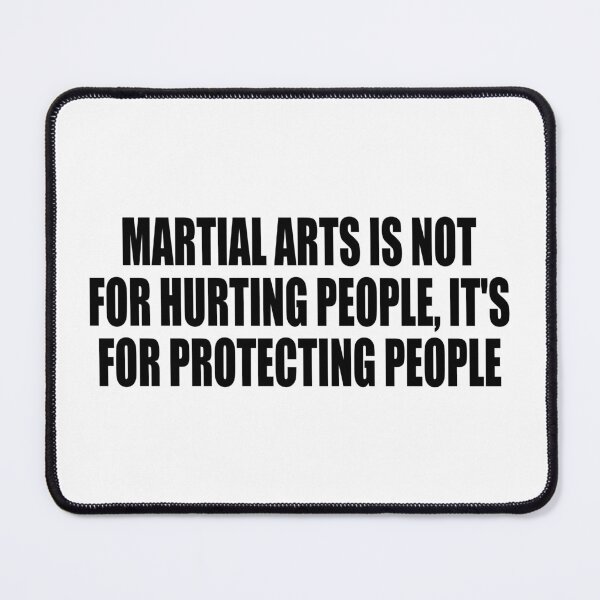 Item preview, Martial arts is not for hurting people, it's for protecting people designed and sold by Colorfulandfun.