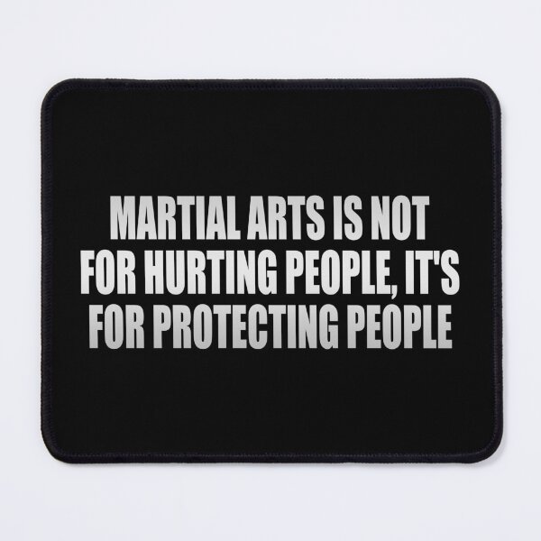 Item preview, Martial arts is not for hurting people, it's for protecting people designed and sold by Colorfulandfun.