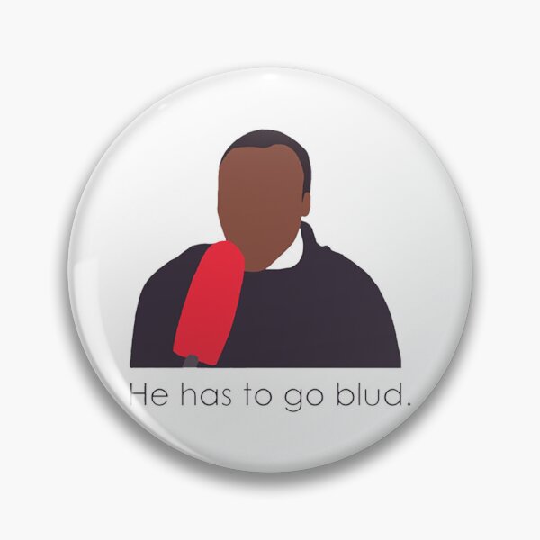 Item preview, He has to go blud designed and sold by LeoSharp.