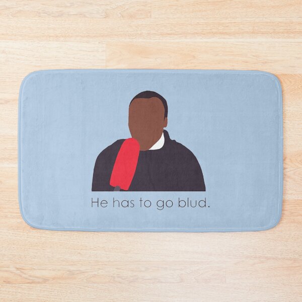 Item preview, He has to go blud designed and sold by LeoSharp.