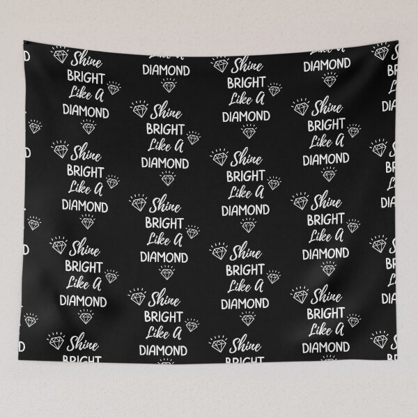 Item preview, Shine Bright Like a Diamond, white text designed and sold by JRice66.
