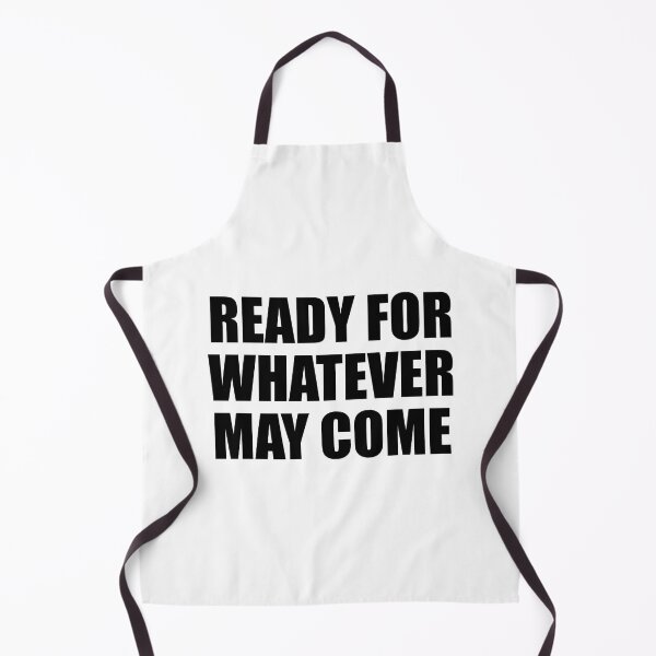 Item preview, Ready for whatever may come designed and sold by Colorfulandfun.
