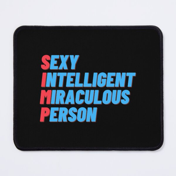 Item preview, Sexy, intelligent, miraculous, person, a simp.   designed and sold by CatandMeDigital.