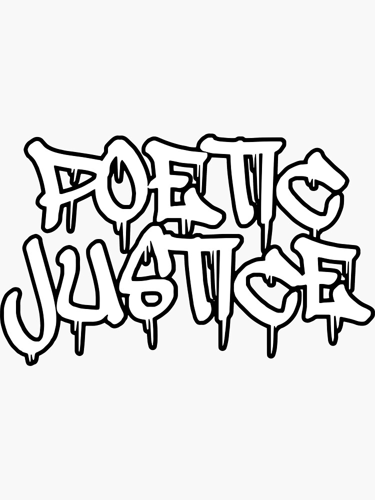 "poetic justice" Sticker for Sale by DamianeRichard Redbubble