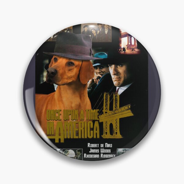 Item preview, Civilized Epic Love Sex Betray Crime Humor Rhodesian Ridgeback Art - Once Upon A Time In America Mov designed and sold by RobailPearsony.