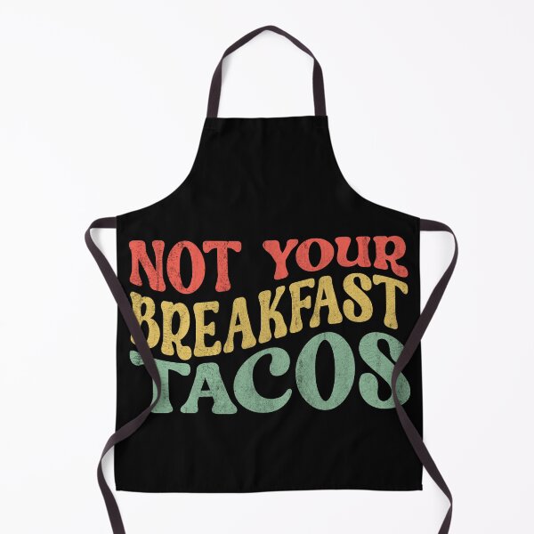 Item preview, Not Your Breakfast Tacos T-shirt  designed and sold by KGN  CREATIVITY.
